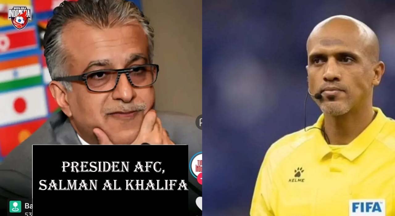 Ungkapan Presiden AFC, Salman Al Khalifa, Hasil Indonesia vs Bahrain, Kualifikasi Piala Dunia 2026