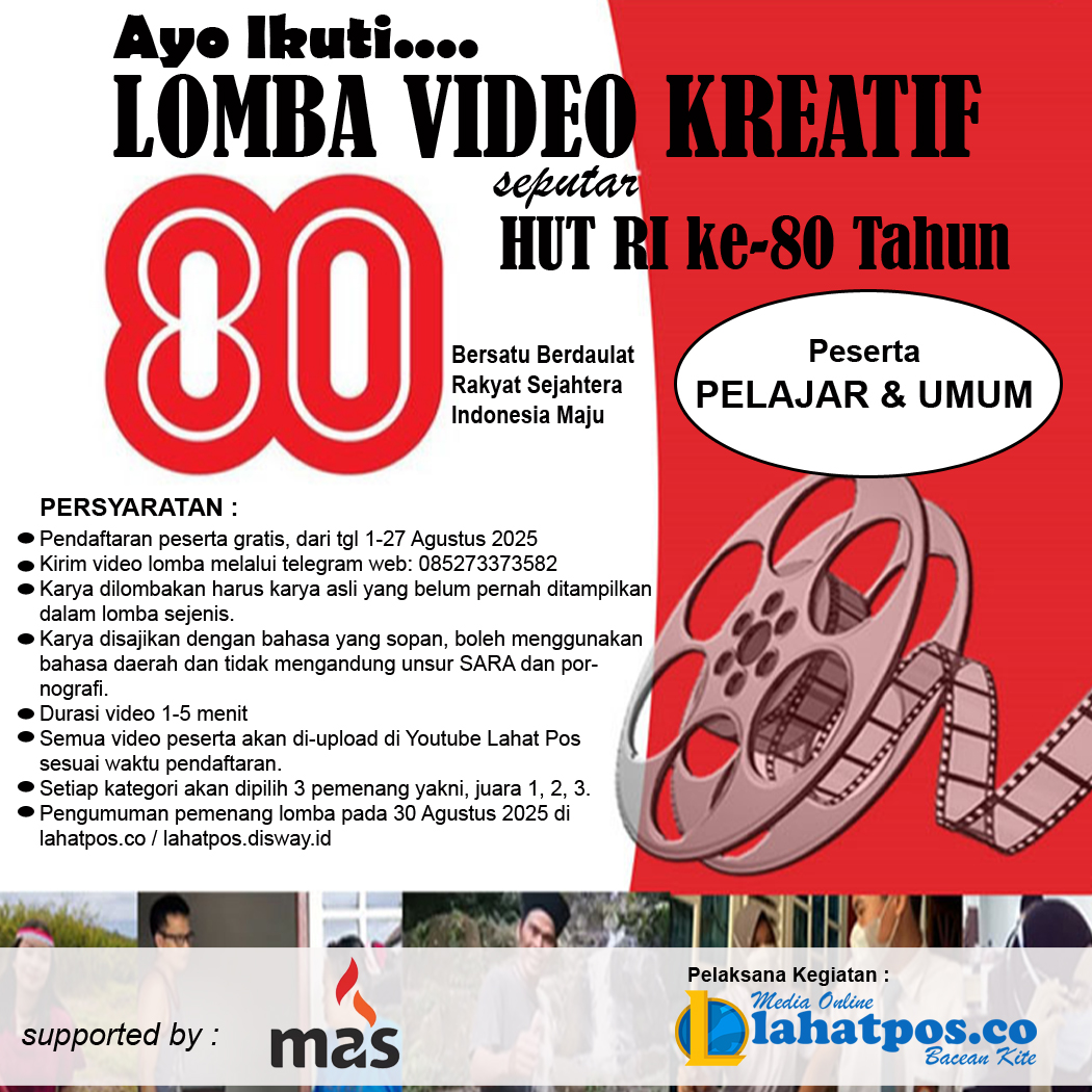 Meriahkan HUT RI ke 80, Lahatpos.co Gelar Lomba Video Kreatif Tingkat Pelajar dan Umum, Lihat Persyaratannya