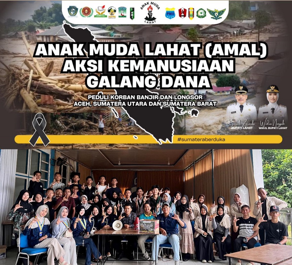 Anak Muda Lahat (AMAL) Teguhkan Solidaritas Lewat Penggalangan Dana Peduli Aceh, Sumut, Sumbar