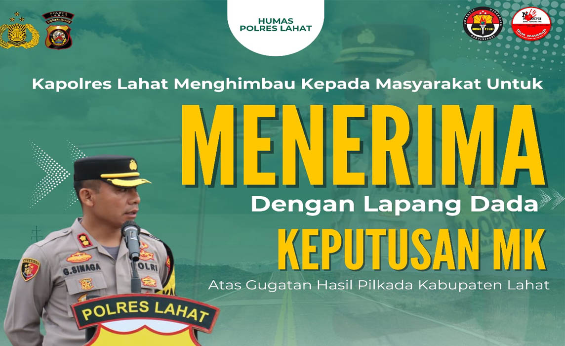 Imbauan Kapolres Lahat terhadap Putusan MK Atas Gugatan Paslon No. Urut I dalam rangka Pilkada Lahat