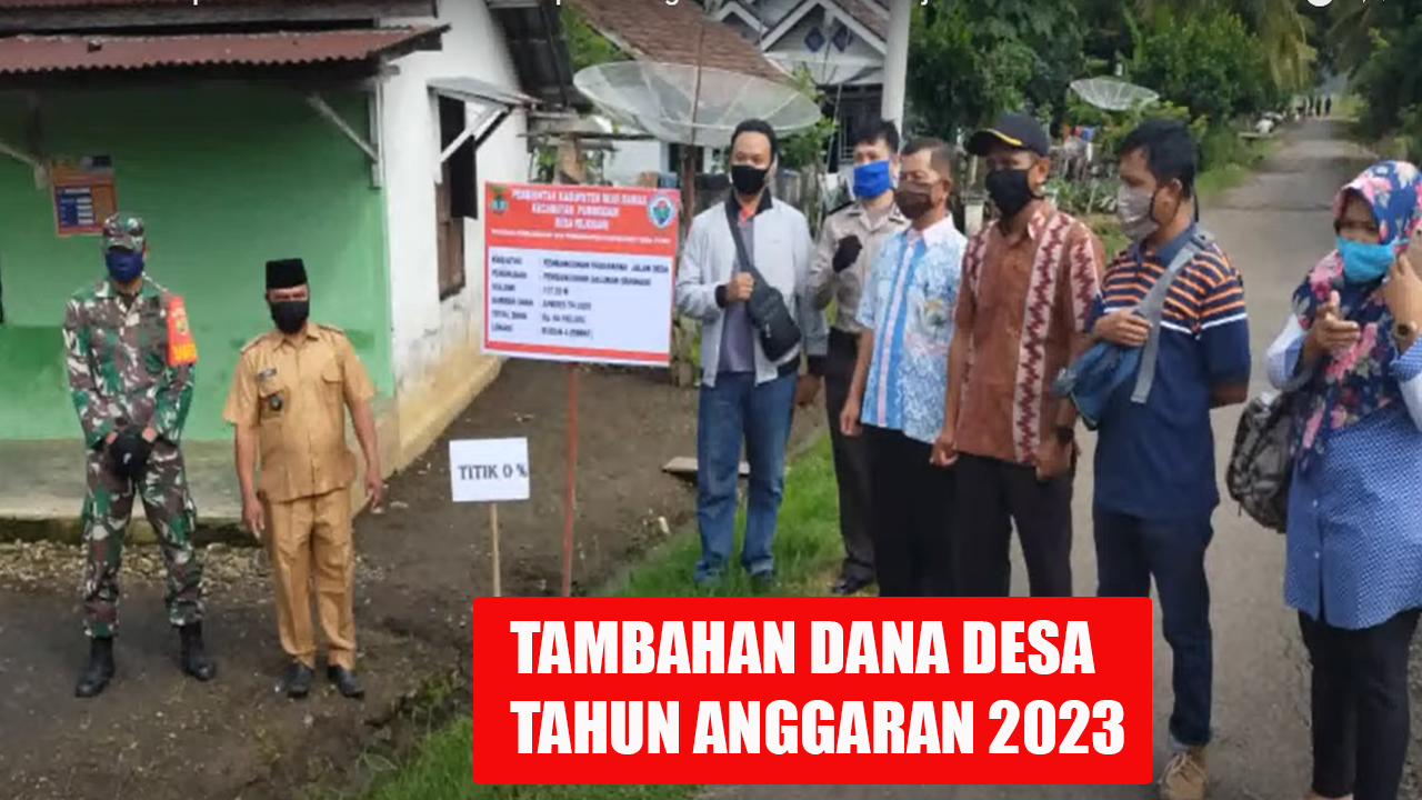 Kades Catat ini ya, Penggunaan Tambahan Dana Desa 2023 untuk Mendanai Program ini