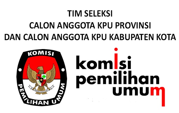 Tim Seleksi Calon Anggota KPU Provinsi dan KPU Kabupaten Kota Segera Terbentuk