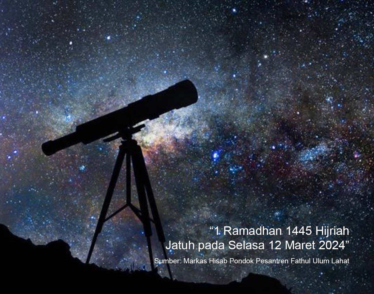 Markas Hisab Pondok Pesantren Fathul Ulum Lahat: 1 Ramadhan 1445 Hijriah Jatuh pada Selasa 12 Maret 2024