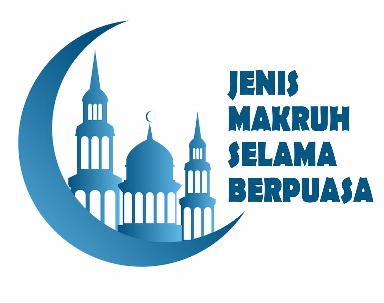 Wajib Tahu! Inilah Jenis Makruh Bagi yang Berpuasa di Bulan Ramadhan Mulai Mengakhirkan Buka hingga Tarawih