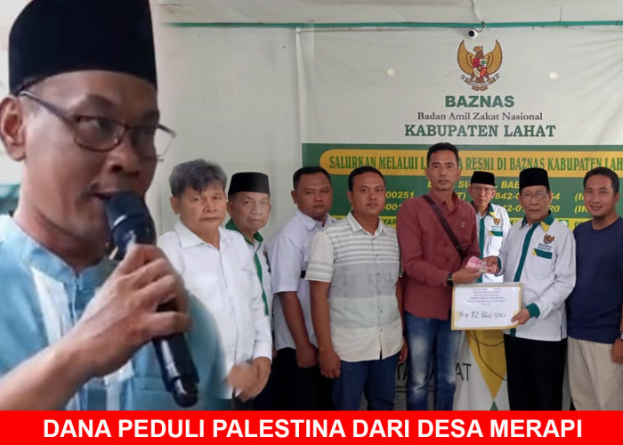 Dana Peduli Palestina dari Desa Merapi Kecamatan Merapi Barat Kabupaten Lahat: Cermin Kebersamaan Global 