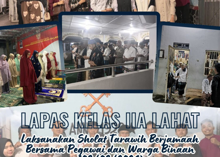 Tingkatkan Ketaqwaan di Bulan Ramadhan, Ini yang ada Dilakukan Lapas Lahat 
