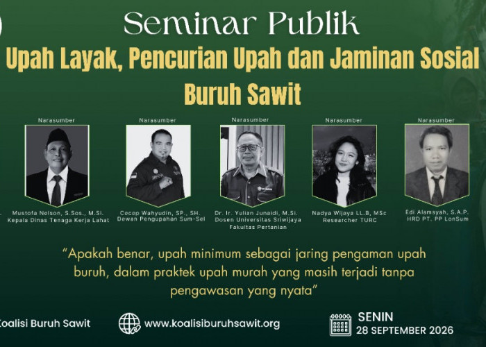 Koalisi Buruh Sawit Soroti Persoalan Upah, PHK dan Jaminan Sosial