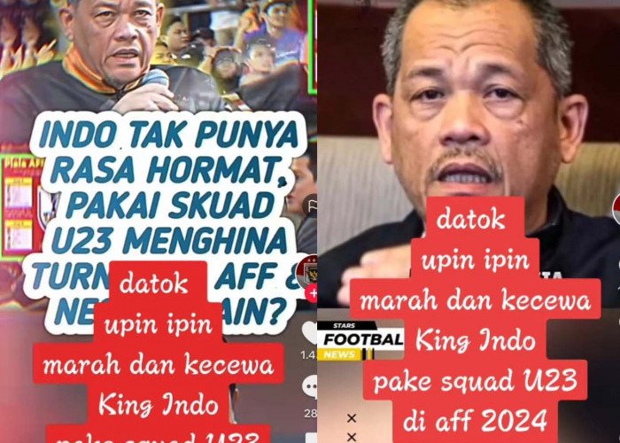 Reaksi Datuk Ipin Upin, Hamidin, Indonesia Kirim Pemain U-23, Piala AFF 2024, Kualifikasi Piala Dunia 2026