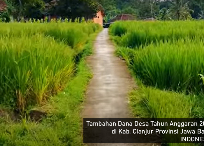 Selamat, Dana Desa 2023 di Cianjur Jawa Barat Bertambah, ini Besarannya