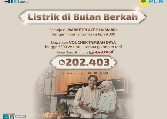 Promo Ramadan! PLN Tebar Diskon Tambah Daya Listrik hingga 5.500 VA hanya Rp202.403