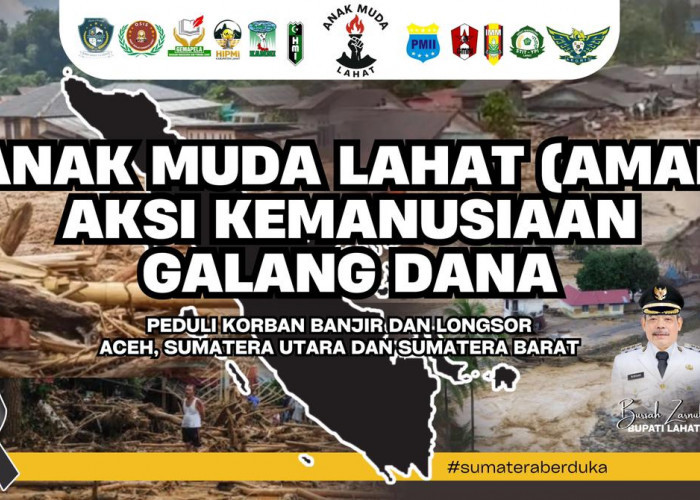 Anak Muda Lahat (AMAL) Gelar Aksi Kemanusiaan untuk Korban Banjir dan Longsor Aceh, Sumut, dan Sumbar