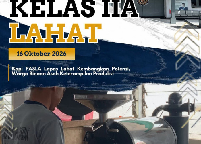 Kopi PASLA Lapas Lahat Kembangkan Potensi, Warga Binaan Asah Keterampilan Produksi