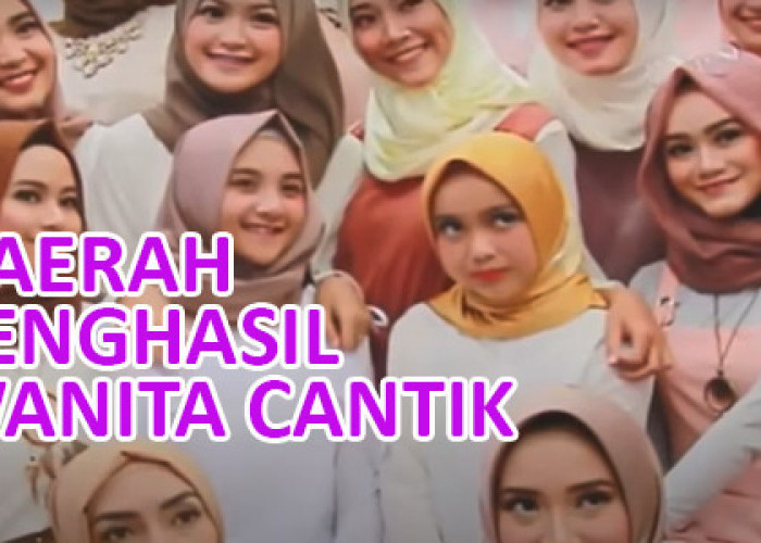 Para Pria Wajib Tahu, Wanita Cantik di Indonesia Ternyata Ada di Daerah ini 
