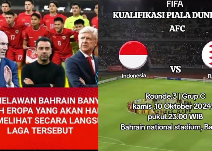 Pelatih Dunia Saksikan Indonesia vs Bahrain, Zidane, Xavi hingga Arsene Wenger, Kualifikasi Piala Dunia 2026