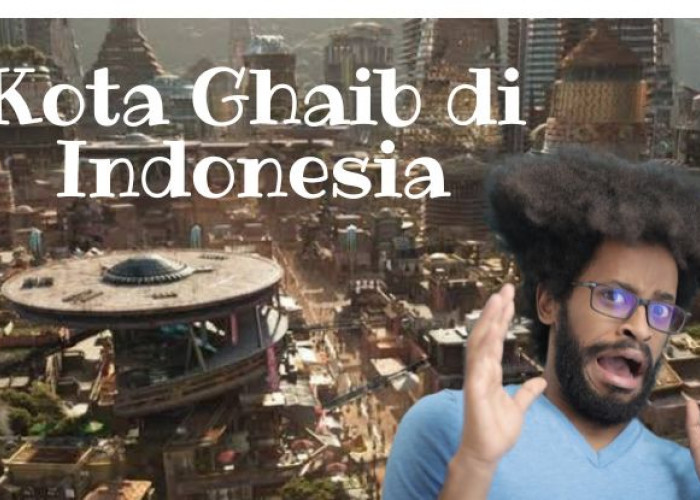 Deretan Kota Hantu Yang Ada di indonesia, Ada saranjana Dan Wentira